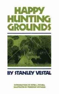 Book Cover for Happy Hunting Grounds by Stanley Vestal