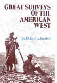 Book Cover for Great Surveys of the American West by Richard A Bartlett