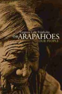 Book Cover for The Arapahoes by Virginia Cole Trenholm