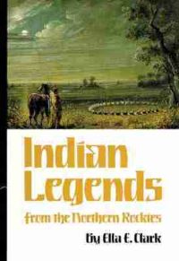 Book Cover for Indian Legends from the Northern Rockies by Ella E Clark