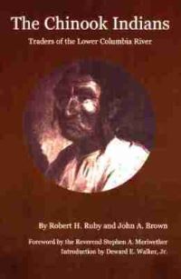 Book Cover for The Chinook Indians by Robert H Ruby, John A Brown