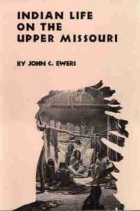 Book Cover for Indian Life on the Upper Missouri by John C Ewers