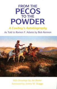 Book Cover for From the Pecos to the Powder by Bob Kennon, Ramon F Adams