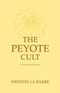 Book Cover for The Peyote Cult by Weston La Barre