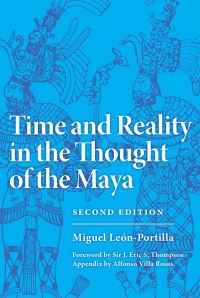 Book Cover for Time and Reality in the Thought of the Maya by Miguel León Portilla