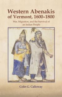 Book Cover for The Western Abenakis of Vermont, 1600-1800 by Colin G Calloway