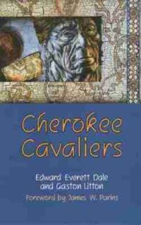 Book Cover for Cherokee Cavaliers by Edward Everett Dale, Gaston Litton