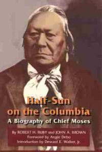 Book Cover for Half-Sun on the Columbia by Robert H Ruby, John A Brown