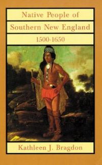Book Cover for Native People of Southern New England, 1500-1650 by Kathleen Joan Bragdon