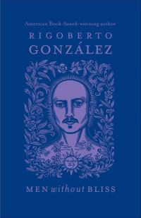 Book Cover for Men Without Bliss by Rigoberto González