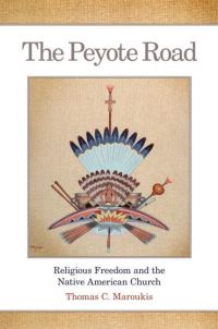 Book Cover for The Peyote Road by Thomas Constantine Maroukis