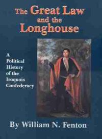 Book Cover for The Great Law and the Longhouse by William N Fenton