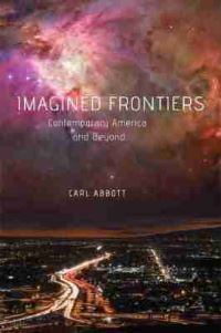 Book Cover for Imagined Frontiers by Carl Abbott