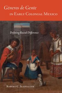 Book Cover for Generos De Gente in Early Colonial Mexico by Robert C Schwaller