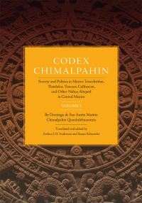 Book Cover for Codex Chimalpahin Volume 2 by Domingo Francisco de San Antón Muñón Chimalpahin Cuauhtlehuanitzin