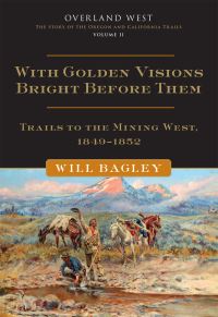 Book Cover for With Golden Visions Bright Before Them by Will Bagley