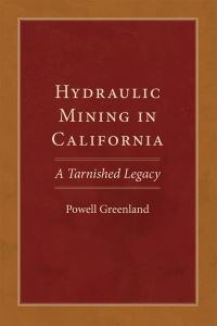 Book Cover for Hydraulic Mining in California by Powell Greenland