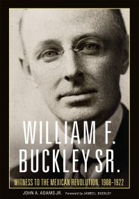 Book Cover for William F. Buckley Sr by John A Adams