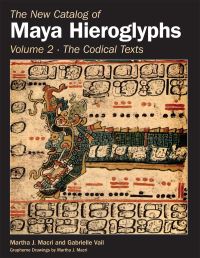 Book Cover for The New Catalog of Maya Hieroglyphs. Volume 2 Codical Texts by Martha J Macri, Gabrielle Vail