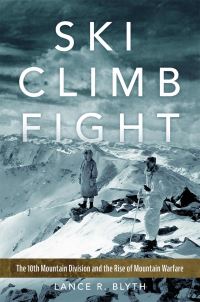Book Cover for Ski, Climb, Fight by Lance R Blyth