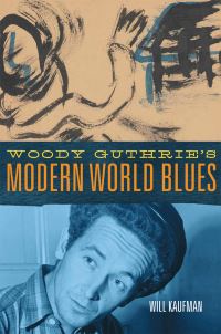 Book Cover for Woody Guthrie's Modern World Blues Volume 3 by Will Kaufman