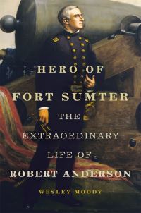 Book Cover for Hero of Fort Sumter by Wesley Moody