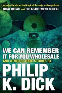 Book Cover for We Can Remember It for You Wholesale by Philip K Dick