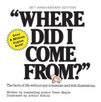 Book Cover for Where Did I Come From? by Peter Mayle
