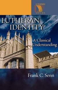 Book Cover for Lutheran Identity by Frank C Senn