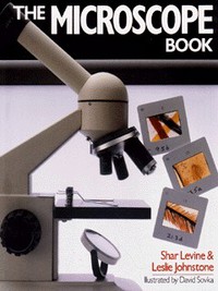 Book Cover for The Microscope Book by Shar Levine, Leslie Johnstone, David Sovka