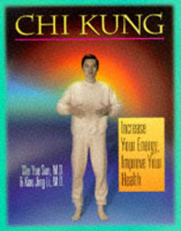 Book Cover for Chi Kung by Yue Sun Wei, Jing Li Xaio