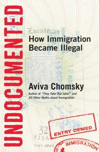 Book Cover for Undocumented by Aviva Chomsky