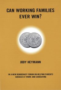 Book Cover for Can Working Families Ever Win? by Jody Heymann, Joshua Cohen, Joel Rogers
