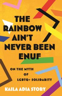 Book Cover for The Rainbow Ain't Never Been Enuf by Kaila Adia Story