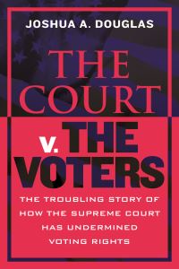 Book Cover for Court V. The Voters, The by Joshua A Douglas