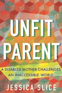 Book Cover for Unfit Parent by Jessica Slice