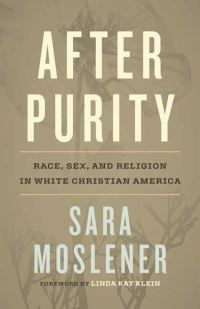 Book Cover for After Purity by Sara Moslener, Linda Kay Klein