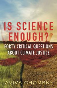 Book Cover for Is Science Enough? by Aviva Chomsky