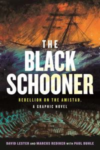 Book Cover for The Black Schooner by Marcus Rediker, Paul Buhle