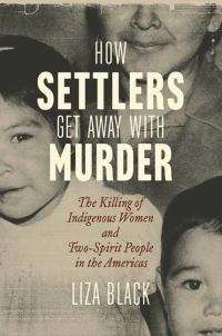 Book Cover for How Settlers Get Away With Murder by Liza Black