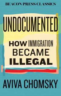 Book Cover for Undocumented by Aviva Chomsky
