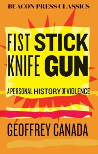 Book Cover for Fist Stick Knife Gun by Geoffrey Canada