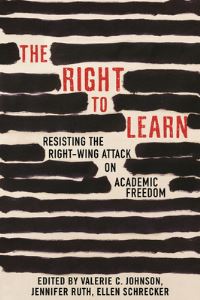 Book Cover for The Right to Learn by Valerie C Johnson, Jennifer Ruth, Ellen Schrecker