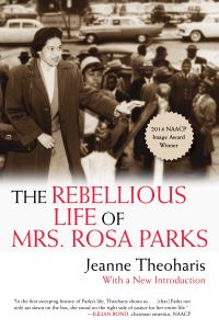 Book Cover for The Rebellious Life of Mrs. Rosa Parks by Jeanne Theoharis
