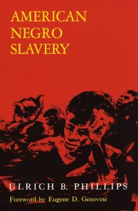 Book Cover for American Negro Slavery by Ulrich Bonnell Phillips