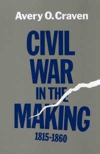 Book Cover for Civil War in the Making, 1815-1860 by Avery O Craven