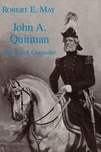 Book Cover for John A. Quitman by Robert E May