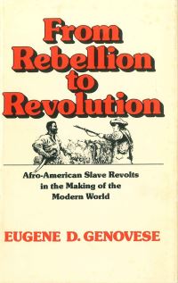 Book Cover for From Rebellion to Revolution by Eugene D Genovese