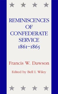 Book Cover for Reminiscences of Confederate Service, 1861-1865 by Francis W Dawson, Bell Irvin Wiley