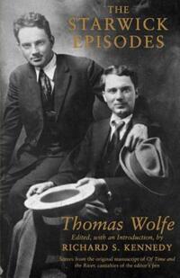 Book Cover for The Starwick Episodes by Thomas Wolfe, Richard S Kennedy